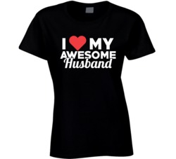 I Love My Awesome Husband Funny Wife Spouse Newly Wed T Shirt