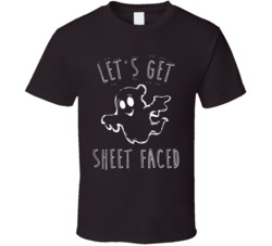 Let's Get Sheet Faced Funny Halloween Costume T Shirt