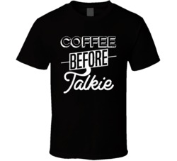 Coffee Before Talkie Funny Grumpy Mornings Distressed T Shirt