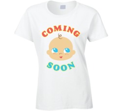 Coming Soon Funny New Baby On The Way Preggers Pregnant T Shirt