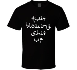 Quit Blowing Up Funny Anti Terrorism Peace No War T Shirt