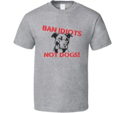 Ban Idiots Not Dogs Rescue Love Dogs Pet T Shirt
