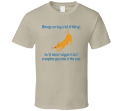 Money Can't Buy A Wiggle Butt Funny Dog Owner Love Dogs T Shirt
