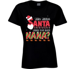 Nana Funny Grandma Christmas T Shirt