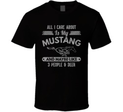 All I Care About Is My Mustang Three People And Beer Worn Look T Shirt