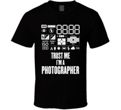 Trust Me I'm A Photographer Funny Photography T Shirt