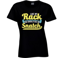 Like My Rack You Should See My Snatch Funny Crossfit Worn Look T Shirt