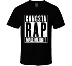 Gangsta Rap Made Me Do It Funny Hip Hop Music Worn Look T Shirt