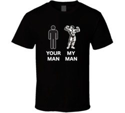 Your Man My Man Funny Fitness Bodybuilding T Shirt