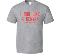 I Run Like A Very Old Kenyan Funny Runners Marathon T Shirt