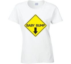 Baby Bump Sign Funny Pregnant Preggers Baby On The Way T Shirt