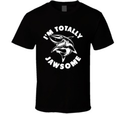 I'm Totally Jawsome Funny Awesome Shark T Shirt