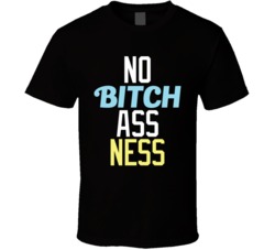 No Bitchassness Funny T Shirt