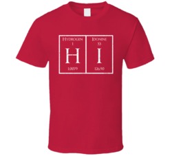 Hi Periodic Table Funny Chemistry Geek Distressed T Shirt