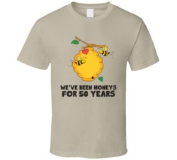 We've Been Honeys For 50 Years Funny Couples Bee Love T Shirt