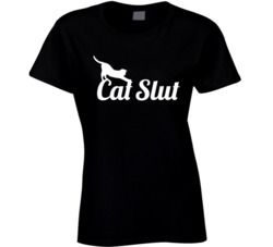 Cat Slut Funny Kitten Lover T Shirt