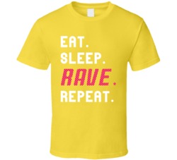 Eat Sleep Rave Repeat Funny Electro Party T Shirt