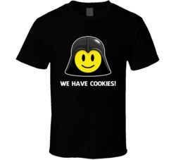 Darth Smiley Funny We Have Cookies T Shirt