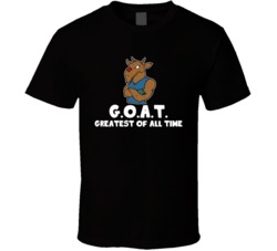 GOAT Greatest Of All Time T Shirt