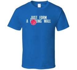 Just Form A Wall Funny Detroit Basketball T Shirt