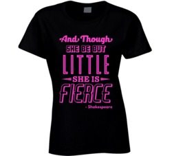 She Is Fierce Funny Shakespeare Quote T Shirt