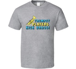 Trumpet Players Kick Brass Funny School Band Glee T Shirt