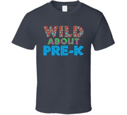 Wild About Pre-K Happy Teacher T Shirt