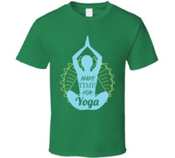 Make Time For Yoga Fitness Yogi T Shirt