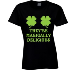 They're Magically Delicious Funny St Patrick's Day T Shirt