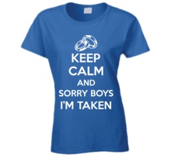 Keep Calm And Sorry Boys I'm Taken Funny Newly Wed Married T Shir
