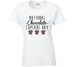 National Chocolate Cupcake Day Fun Food Celebration T Shirt