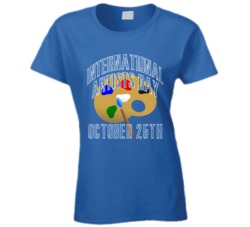 International Artists Day October 25th Fun Celebration T Shirt