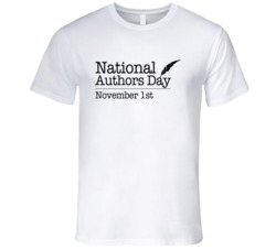 National Authors Day November 1st Fun Celebration T Shirt