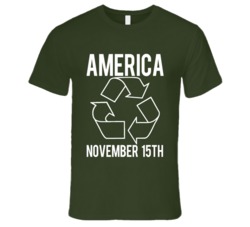 America Recycles Day November 15th Fun Celebration T Shirt