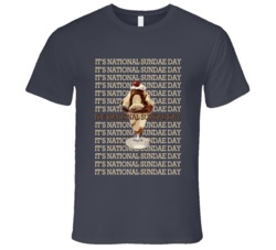 Its National Sundae Day Fun Ice Cream Celebration T Shirt