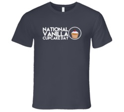 National Vanilla Cupcake Day Fun Food Celebration T Shirt