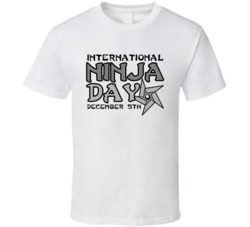International Ninja Day Is December 5th Fun Celebration T Shirt