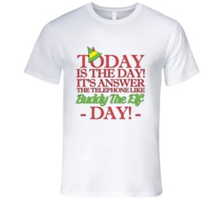 Its Answer The Telephone Like Buddy The Elf Day Funny Celebration T Sh