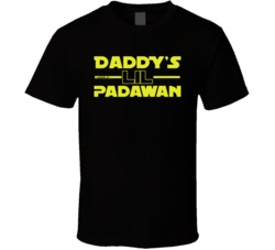 Daddy's Lil Padawan Funny Scifi Star Jedi Geek T Shirt