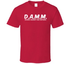 DAMM Drunks Against Mad Mothers Worn Look T Shirt