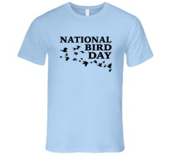 National Bird Day Fun Celebration T Shirt