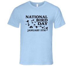 National Bird Day January 5th Fun Celebration T Shirt