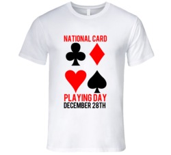National Card Playing Day December 28th Celebration T Shirt