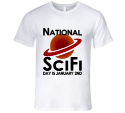National SciFi Day Is January 2nd Fun Science Fiction Celebration T Sh