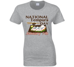 National Tempura Day January 7th Fun Food Celebration T Shirt