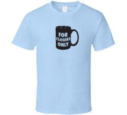 For Closers Only Funny Game Sales Bar Crawl T Shirt