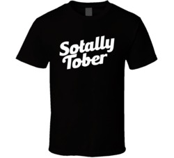 Sotally Tober Funny Drinking Drunk Bar Crawl Beer T Shirt