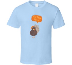 Eat More Pizza Funny Thanksgiving Foodie T Shirt