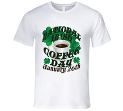 National Irish Coffee Day January 26th Fun Celebration T Shirt