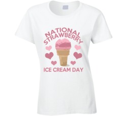 National Strawberry Ice Cream Day Fun Food Celebration T Shirt